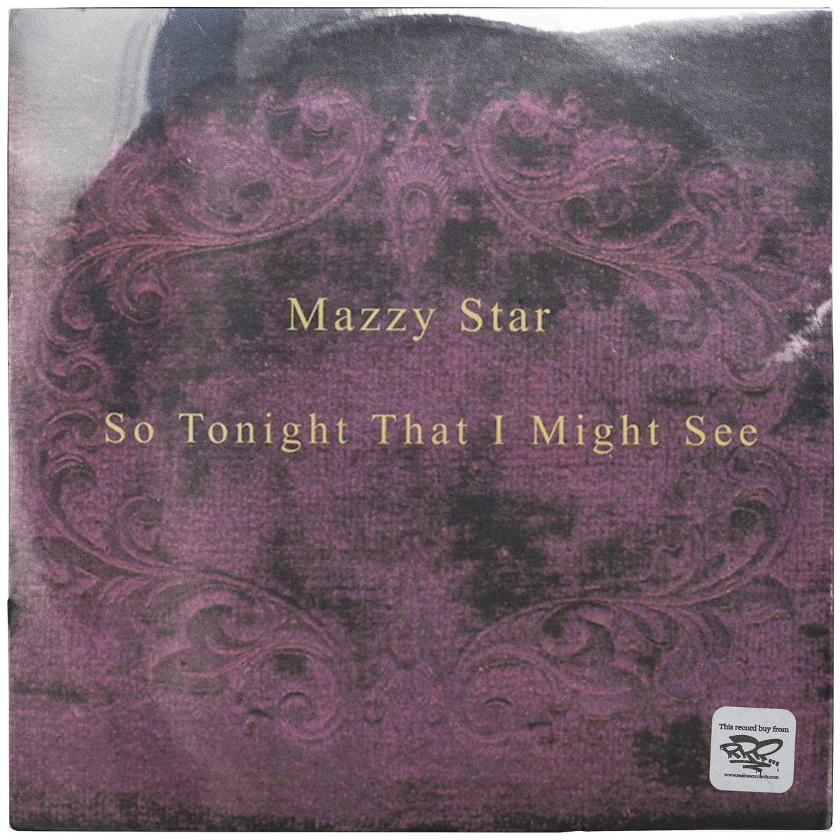 Mazzy Star - So Tonight I Might See